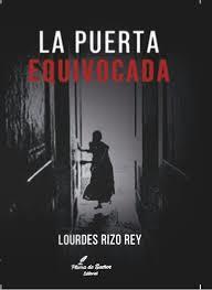 LA PUERTA EQUIVOCADA  | 9788412030228 | LOURDES RIZO REY