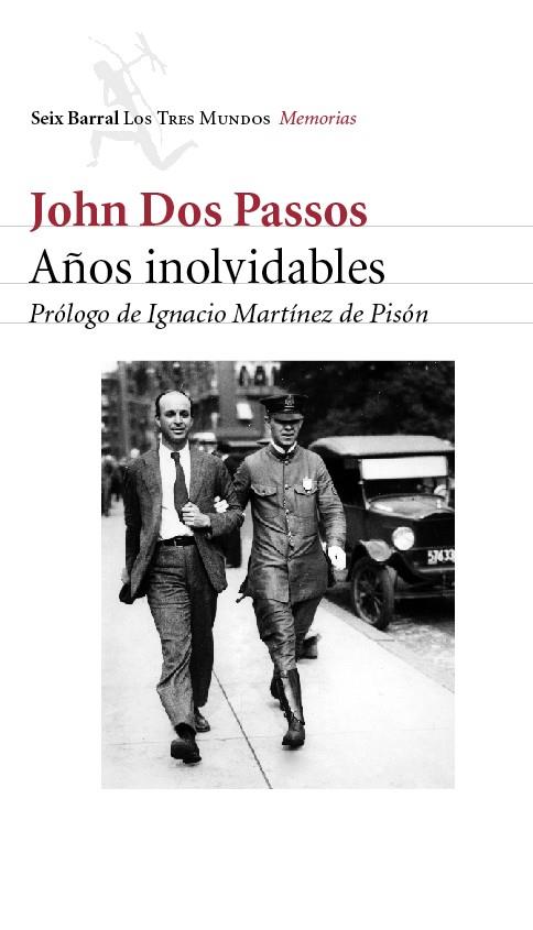 AÑOS INOLVIDABLES (TRES MUNDOS-MEMORIAS) JOHN DOS PASSOS | 9788432208966 | DOS PASSOS, JOHN