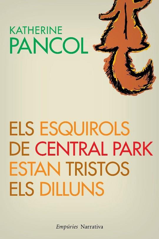 ESQUIROLS DE CENTRAL PARK ESTAN TRISTOS ELS DILLUNS, ELS | 9788497877381 | PANCOL, KATHERINE