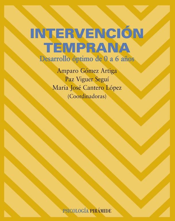 INTERVENCION TEMPRANA : DESARROLLO OPTIMO DE 0 A 6 AÑOS | 9788436818062 | GOMEZ ARTIGA, AMPARO