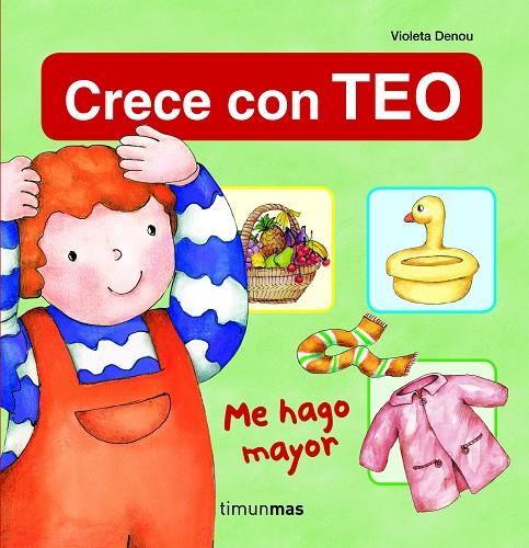 TEO. ME HAGO MAYOR (CRECE CON TEO) | 9788408108702 | DENOU, VIOLETA