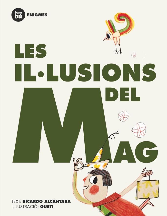 IL.LUSIONS DEL MAG (BAMBU-ENIGMES) | 9788483431245 | ALCANTARA, RICARDO - GUSTI