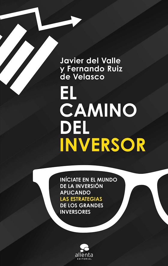 EL CAMINO DEL INVERSOR | 9788413440750 | VALLE Y FERNANDO RUIZ DE VELASCO, JAVIER DEL