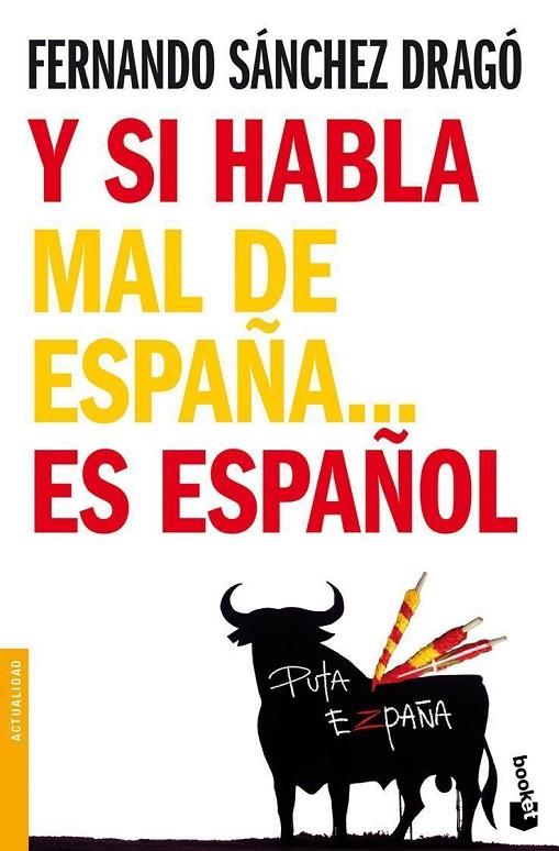 Y SI HABLA MAL DE ESPAÑA... ES ESPAÑOL (BOOKET) | 9788408093145 | SANCHEZ DRAGO, FERNANDO