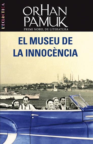 MUSEU DE LA INNOCENCIA, EL (L'ECLECTICA) | 9788498244236 | PAMUK, ORHAN