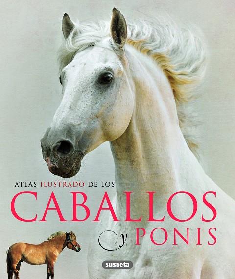 ATLAS IUSTRADO DE CABALLOS Y PONIS.REF.:851-121 | 9788467713053