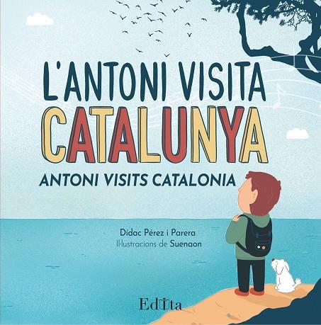 L'ANTONI VISITA CATALUNYA. ANTONI VISITS CATALONIA | 9788419476104 | PÉREZ I PARERA, DIDAC