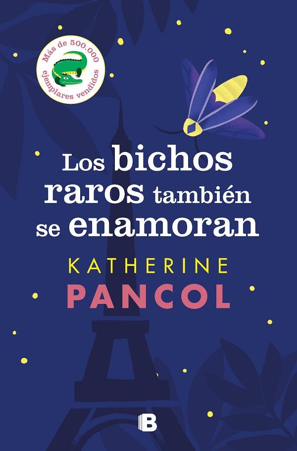 LOS BICHOS RAROS TAMBIÉN SE ENAMORAN | 9788466671453 | PANCOL, KATHERINE