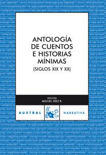 ANTOLOGÍA DE CUENTOS E HISTORIAS MINIMAS  -N AUSTRAL- | 9788467025767 | A.A.V.V.