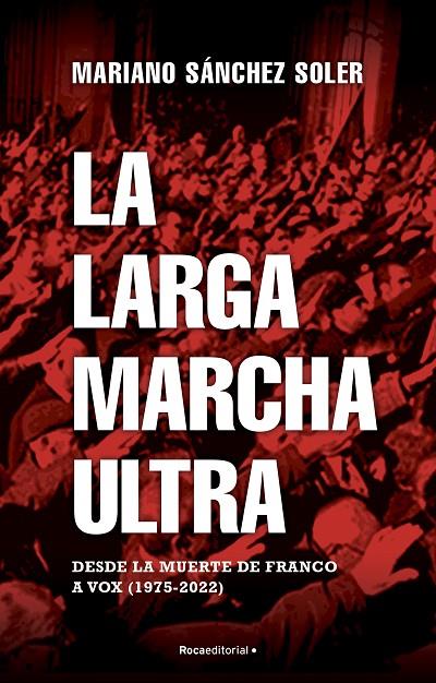 LA LARGA MARCHA ULTRA | 9788418870187 | SÁNCHEZ SOLER, MARIANO