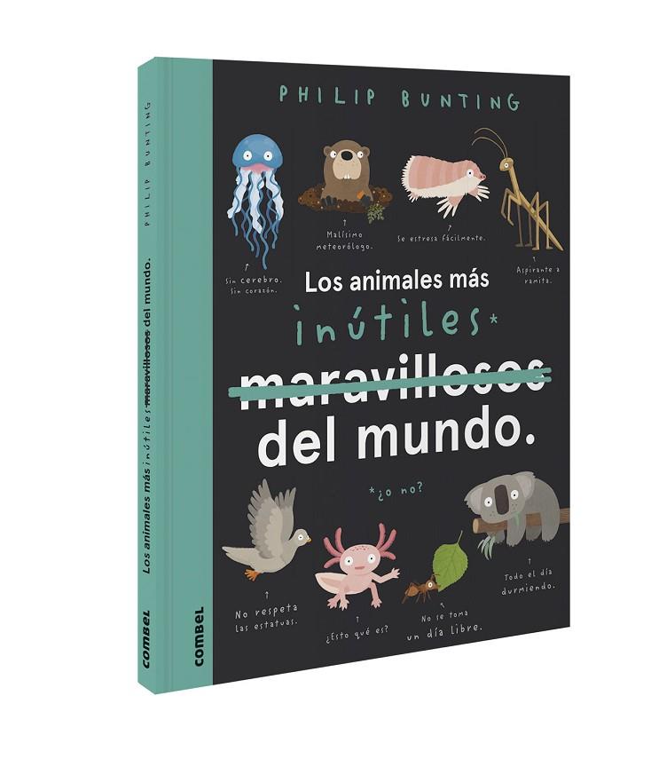LOS ANIMALES MÁS INÚTILES DEL MUNDO | 9788491018100 | BUNTING, PHILIP