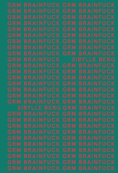 GRM BRAINFUCK (ADN) | 9788413620534 | BERG, SIBYLLE