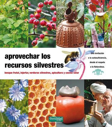 APROVECHAR LOS RECURSOS SILVESTRES (AGRICULTURA ECOLOGICA) | 9788493828936 | CHAUDIERE, MAURICE