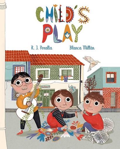 CHILD'S PLAY | 9788416733767 | PERALTA, RAMIRO