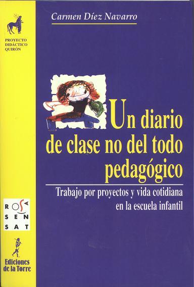 DIARIO DE CLASE NO DEL TODO PEDAGOGICO, UN | 9788479602451 | DIEZ NAVARRO, CARMEN