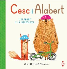 CESC I ALABERT 2. L'ALABERT I LA BICICLETA | 9788466156806 | NAYLOR-BALLESTEROS, CHRIS