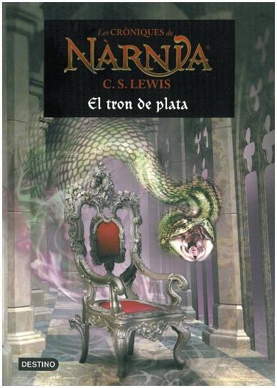 TRON DE PLATA, EL  -CRONIQUES DE NARNIA 6 | 9788497089906 | LEWIS, C.S.
