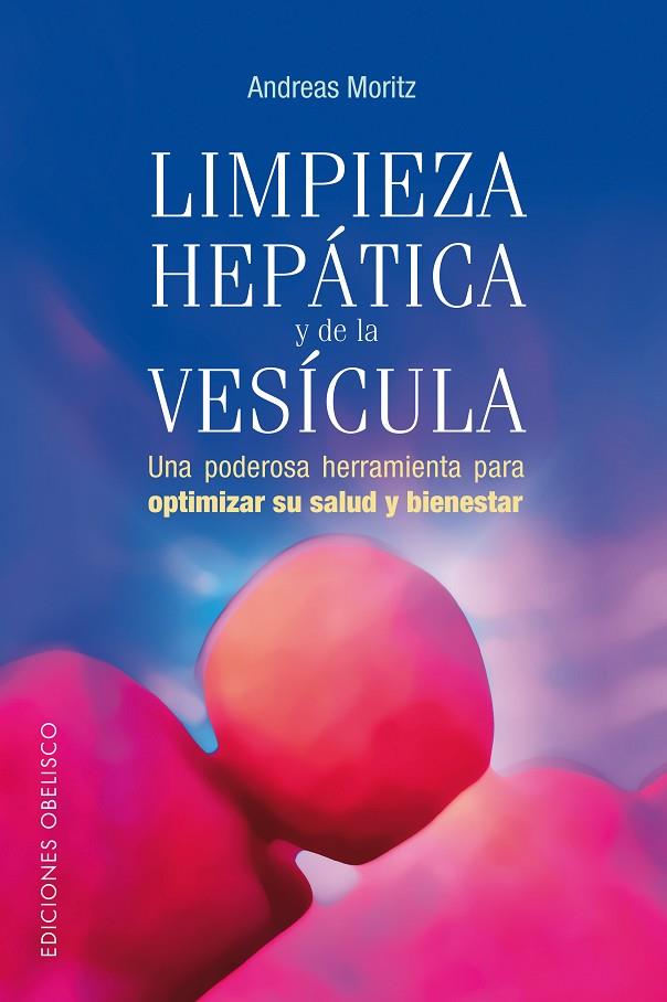 LIMPIEZA HEPATICA Y DE LA VESICULA | 9788497772952 | MORITZ, ANDREAS