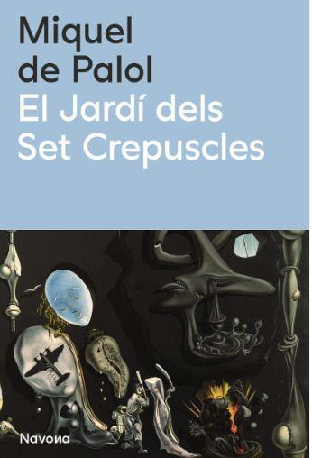EL JARDÍ DELS SET CREPÚSCLES | 9788419552990 | DE PALOL CAT, MIQUEL