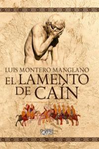 LAMENTO DE CAIN,EL | 9788415156468 | MONTERO MANGLANO LUIS
