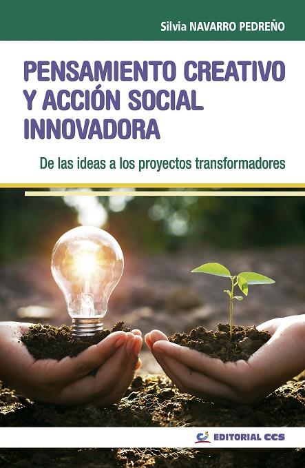 PENSAMIENTO CREATIVO Y ACCIÓN SOCIAL INNOVADORA | 9788490238936 | NAVARRO PEDREÑO, SILVIA
