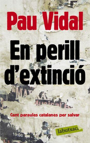 EN PERILL D'EXTINCIO (LABUTXACA) CENT PARAULES CATALANES PER | 9788492549603 | VIDAL, PAU
