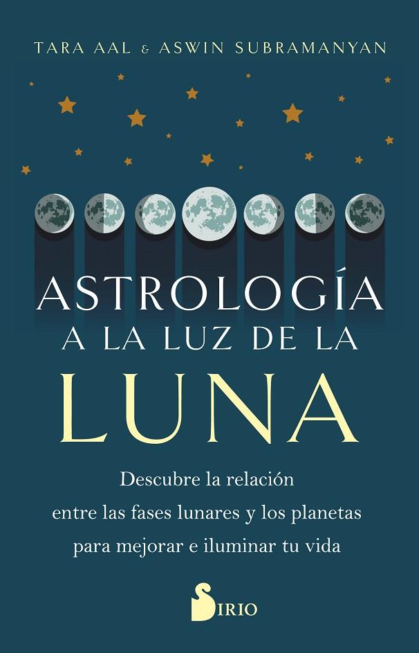 ASTROLOGÍA A LA LUZ DE LA LUNA | 9788419105783 | AAL, TARA/SUBRAMANYAN, ASWIN