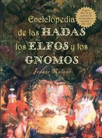 ENCICLOPEDIA DE LAS HADAS LOS ELFOS Y LOS GNOMOS | 9788497773522 | RULAND, JEANNE