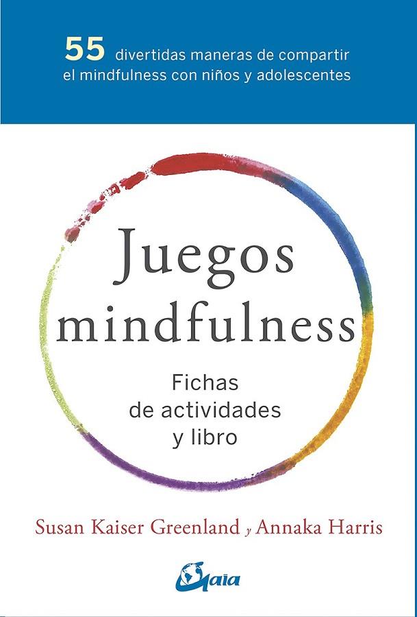 JUEGOS MINDFULNESS (PACK) | 9788484457381 | KAISER GREENLAND, SUSAN/HARRIS, ANNAKA