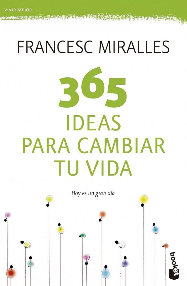 365 IDEAS PARA CAMBIAR TU VIDA | 9788408123798 | MIRALLES CONTIJOCH, FRANCESC