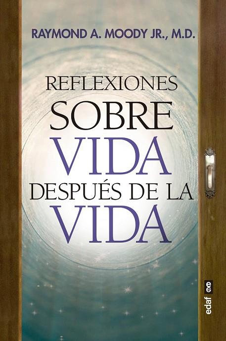 REFLEXIONES SOBRE VIDA DESPUÉS DE LA VIDA | 9788441440036 | MOODY, JR., RAYMOND A.