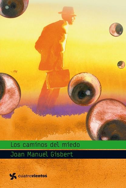 CAMINOS DEL MIEDO (CUATROVIENTOS-12 AÑOS) | 9788408090854 | GISBERT, JOAN MANUEL