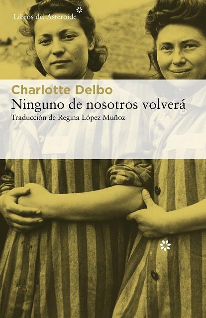 NINGUNO DE NOSOTROS VOLVERÁ | 9788417977139 | DELBO, CHARLOTTE