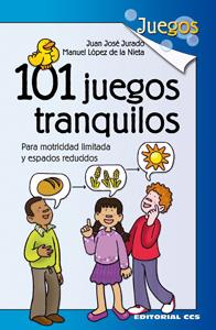 101 JUEGOS TRANQUILOS | 9788498428131 | JURADO SOTO, JUAN JOSÉ/LÓPEZ DE LA NIETA MORENO, MANUEL