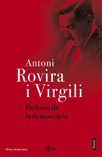 DEFENSA DE LA DEMOCRÀCIA (MEMORIAL DEMOCRATIC) | 9788498091533 | ROVIRA I VIRGILI, ANTONI