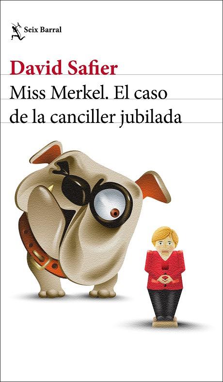 MISS MERKEL. EL CASO DE LA CANCILLER JUBILADA | 9788432239205 | SAFIER, DAVID