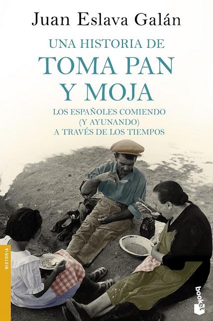 UNA HISTORIA DE TOMA PAN Y MOJA | 9788408185567 | ESLAVA GALÁN, JUAN