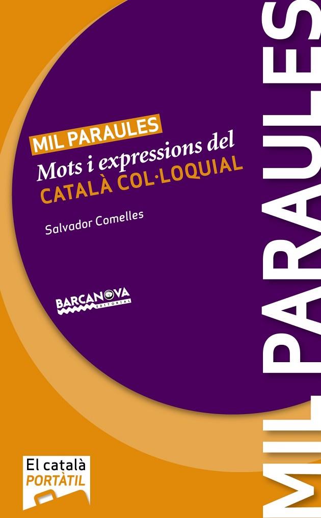 MIL PARAULES. MOTS I EXPRESSIONS DEL CATALA COL.LOQUIAL (POR | 9788448928803 | COMELLES, SALVADOR