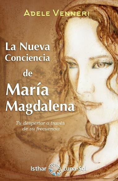 LA NUEVA CONCIENCIA DE MARÍA MAGDALENA | 9788417230654 | VENNERI, ADELE