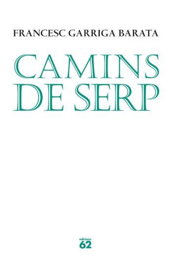 CAMINS DE SERP (POESIA) | 9788429763010 | GARRIGA BARATA, FRANCESC