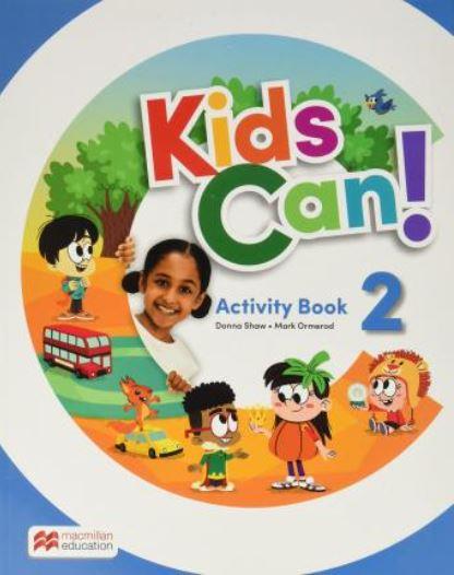 KIDS CAN! 2 ACTIVITY AND DIGITAL ACTIVITY | 9781380072856 | SHAW, DONNA/ORMEROD, MARK
