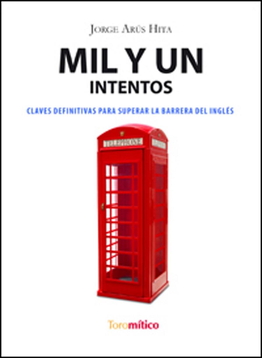 MIL Y UN INTENTOS PARA SUPERAR LA BARRERA DEL INGLES (TORO M | 9788496947474 | ARUS HITA, JORGE