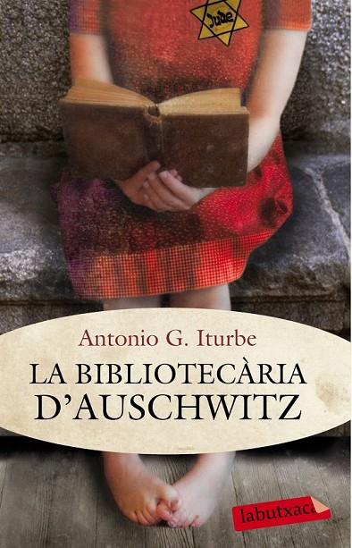 BIBLIOTECÀRIA D'AUSCHWITZ, LA | 9788499307121 | ANTONIO G. ITURBE