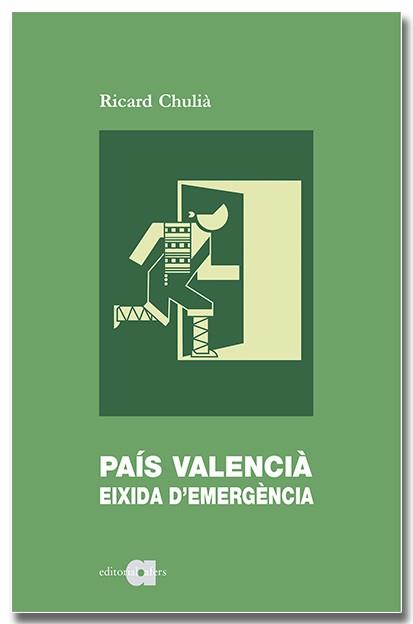 PAÍS VALENCIÀ. EIXIDA D'EMERGÈNCIA | 9788418618789 | CHULIÀ PERIS, RICARD