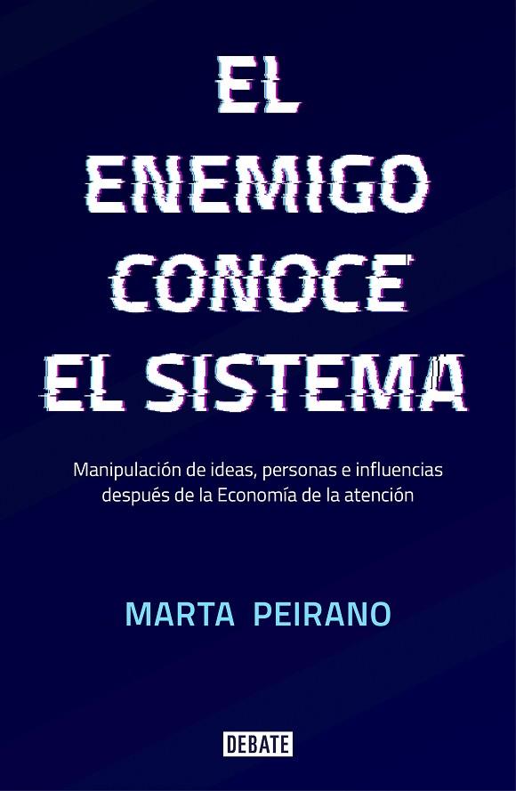 EL ENEMIGO CONOCE EL SISTEMA | 9788417636395 | PEIRANO, MARTA