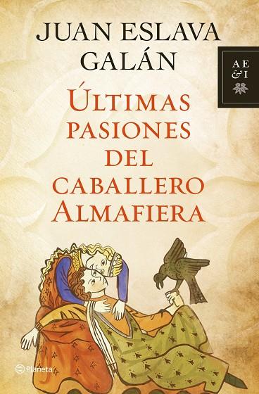 ULTIMAS PASIONES DEL CABALLERO ALMAFIERA (T/D-AEI) | 9788408110736 | ESLAVA GALAN, JUAN