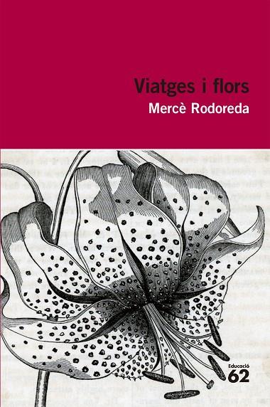 VIATGES I FLORS (EDUCACIO 62-EDUCAULA) | 9788492672943 | RODOREDA, MERCE