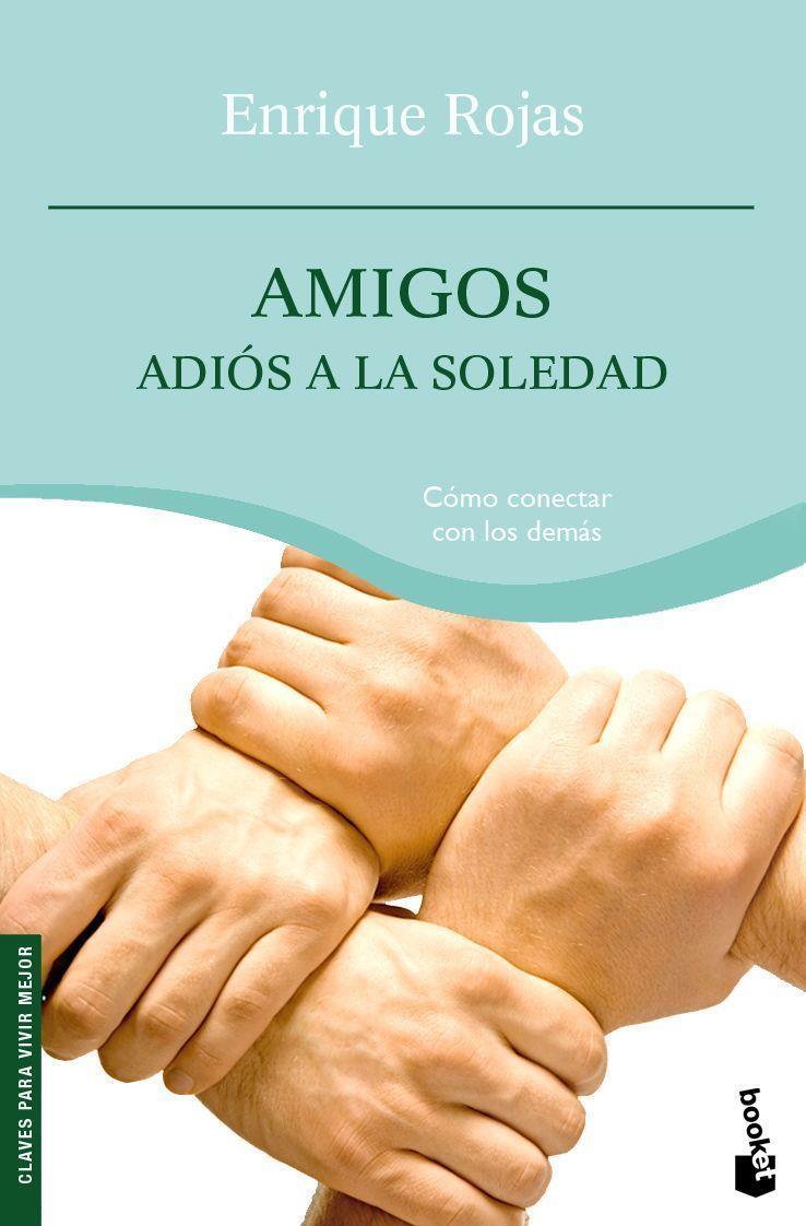 AMIGOS. ADIOS A LA SOLEDAD (BOOKET) | 9788484608424 | ROJAS, ENRIQUE