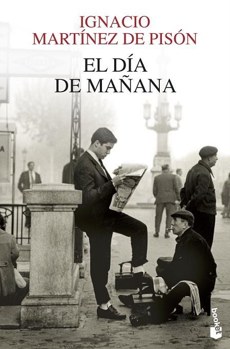 DIA DE MAÑANA (BOOKET-NOVELA) | 9788432210327 | MARTINEZ DE PISON, IGNACIO