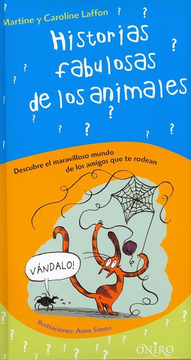 HISTORIAS FABULOSAS DE LOS ANIMALES (ONIRO) | 9788497543545 | LAFFONT, MARTINE Y CAROLINE